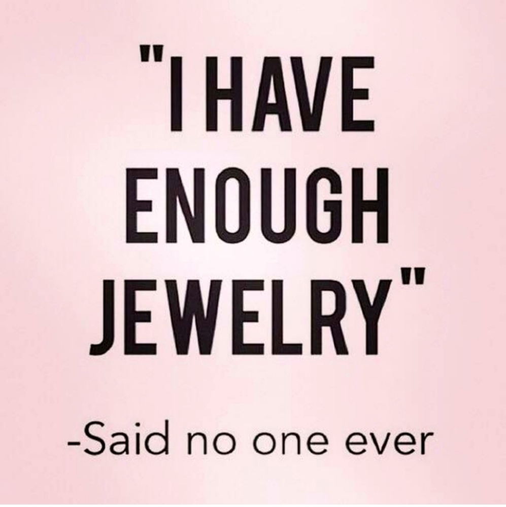 JEWELRY IS EVERYONE'S BEST FRIEND